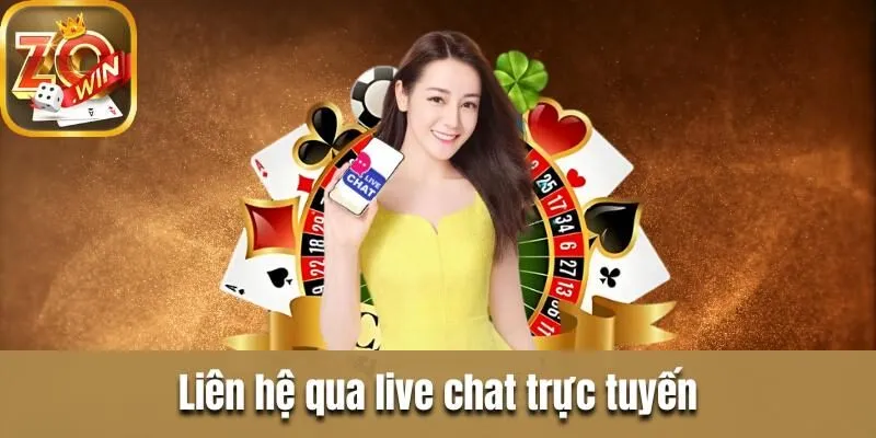 Chăm sóc khách hàng Zowin| Liên hệ đơn giản hỗ trợ cấp tốc Liên hệ qua live chat trực tuyến